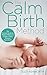 The Calm Birth Method by Suzy Ashworth