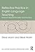 Reflective Practice in English Language Teaching: Research-Based Principles and Practices (ESL & Applied Linguistics Professional Series)