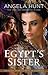 Egypt's Sister by Angela Elwell Hunt