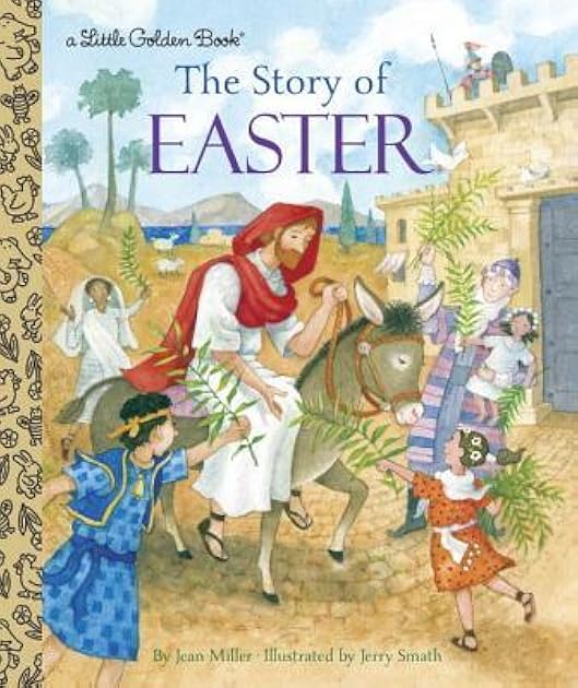 The Story of Easter: A Christian Easter Book for Kids (Little Golden Book)