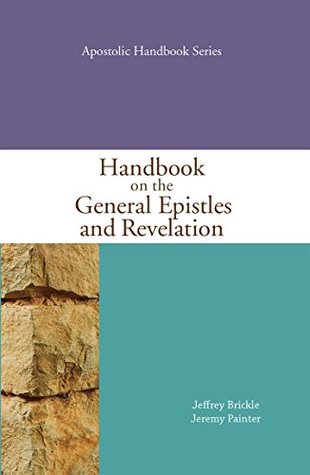 Handbook on the General Epistles and Revelation (Kindle Edition)