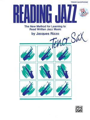 Reading Jazz: The New Method for Learning to Read Written Jazz Music (Tenor Saxophone), Book & Online Audio