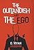 The Outlandish and the Ego