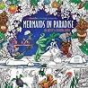 Zendoodle Coloring Presents Mermaids in Paradise: An Artist's Coloring Book Zendoodle Coloring Presents Mermaids in Paradise: An Artist's Coloring Book