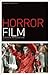 Horror Film: A Critical Introduction (Film Genres)
