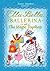 Ella Bella Ballerina and Th...