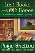 Lost Books and Old Bones (Scottish Bookshop Mystery, #3)