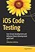 iOS Code Testing: Test-Driven Development and Behavior-Driven Development with Swift