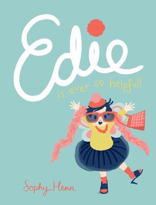 Edie Is Ever So Helpful (Hardcover)