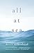 All at Sea: A Memoir