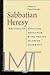 Sabbatian Heresy: Writings ...