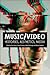 Music/Video: Histories, Aesthetics, Media
