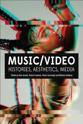 Music/Video: Histories, Aesthetics, Media (Hardcover)
