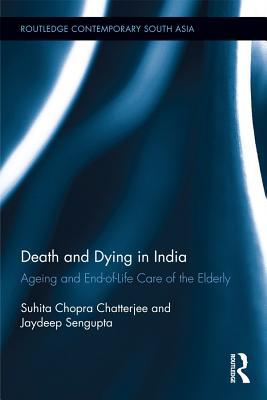 Death and Dying in India: Ageing and End-Of-Life Care of the Elderly