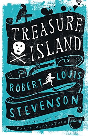 Treasure Island: Illustrated by David Mackintosh
