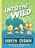 Into the Wild: Yet Another Misadventure (The Chicken Squad, #3)