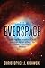 The Everspace: Utilizing the Power Of God and Neuroscience To Create Stillness Within