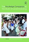 The Routledge Companion to the Study of Local Musicking (Routledge Music Companions) The Routledge Companion to the Study of Local Musicking (Routledge Music Companions)