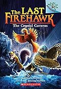 The Crystal Caverns (The Last Firehawk #2)