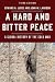 Hard and Bitter Peace, A: A Global History of the Cold War