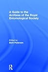 A Guide to the Archives of the Royal Entomological Society