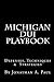 Michigan DUI Playbook: 100 Drunk Driving Defenses, Techniques & Strategies
