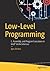 Low-Level Programming: C, Assembly, and Program Execution on Intel® 64 Architecture
