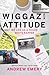 Wiggaz With Attitude by Andrew Emery