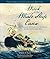 Wreck of the Whale Ship Essex: The Complete Illustrated Edition: The Extraordinary and Distressing Memoir That Inspired Herman Melville's Moby-Dick