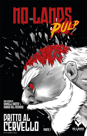 No Lands Pulp: Dritto al Cervello - Parte 1