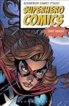 Superhero Comics (Bloomsbury Comics Studies) Superhero Comics (Bloomsbury Comics Studies)