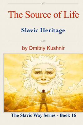 The Source of Life: Slavic Heritage (Paperback)