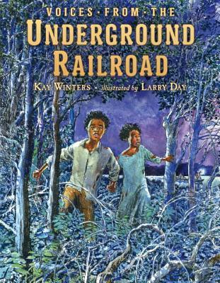Voices from the Underground Railroad (Hardcover)