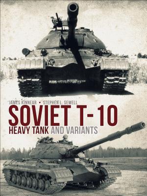 Soviet T-10 Heavy Tank and Variants (Hardcover)