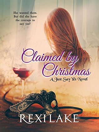 Claimed by Christmas (Claimed #1)