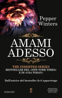 Amami adesso (Indebted, #4)