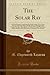 The Solar Ray, Vol. 1: In F...