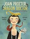 Joan Procter, Dragon Doctor by Patricia Valdez