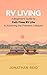 RV Living: A Beginners Guid...