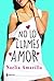 No lo llames amor (No lo llames #1)