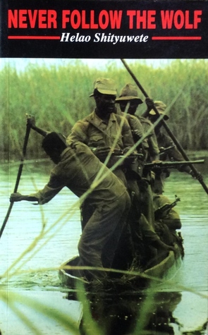 Never Follow the Wolf: The Autobiography of a Namibian Freedom Fighter (Paperback)