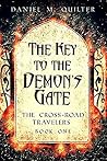 The Key to the Demon's Gate (The Cross-Road Travelers #1)