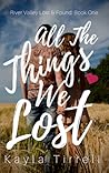 All The Things We Lost by Kayla Tirrell