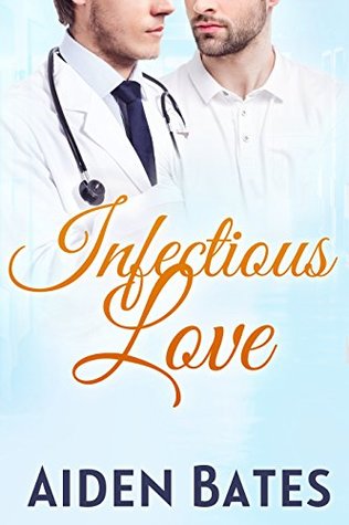 Infectious Love (Silver Oak Medical Center, #6)