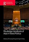 Routledge Handbook of Asia in World Politics