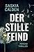 Der stille Feind