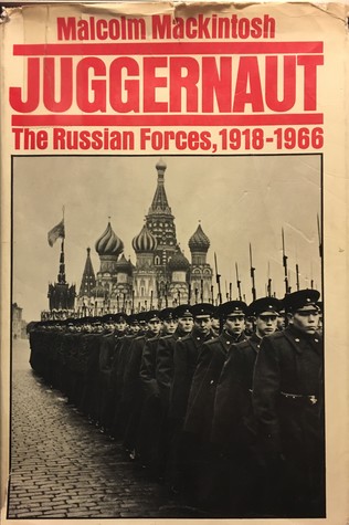 Juggernaut, The Russian Forces, 1918-1966 (Hardcover)