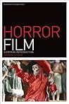 Horror Film: A Critical Introduction (Film Genres)
