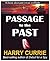 Passage to the Past by Harry Currie