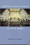 Christ on the Mount of Olives and Other Stories